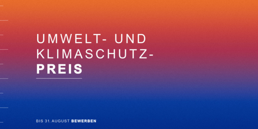 Umwelt- und Klimaschutzpreis Umwelt- und Klimaschutzpreis