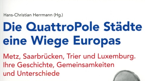 Publikation "Die QuattroPole Städte - eine Wiege Europas" Publikation "Die QuattroPole Städte - eine Wiege Europas"
